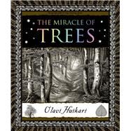 The Miracle of Trees by Huikari, Olavi, 9780802777898