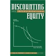 Discounting and Intergenerational Equity by Portney, Paul R., 9780915707898
