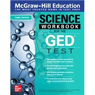 McGraw-Hill Education Science Workbook for the GED Test, Third Edition by McGraw Hill Editors, 9781264257898