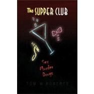 The Supper Club by Roberts, Tom W., 9781436377898