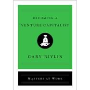 Becoming a Venture Capitalist by Rivlin, Gary, 9781501167898