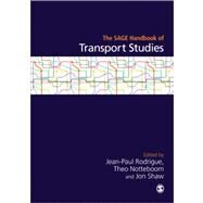 The Sage Handbook of Transport Studies by Rodrigue, Jean-paul; Notteboom, Theo; Shaw, Jon, 9781849207898
