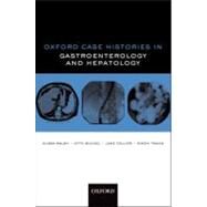 Oxford Case Histories in Gastroenterology and Hepatology by Walsh, Alissa J.; Buchel, Otto C.; Collier, Jane; Travis, Simon P.L., 9780199557899