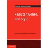 Register, Genre, and Style by Douglas Biber , Susan Conrad, 9780521677899