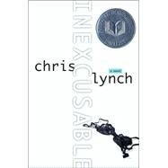 Inexcusable by Lynch, Chris, 9780689847899