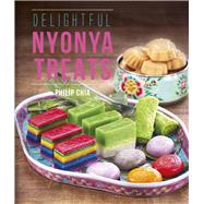 Delightful Nyonya Treats by Chia, Philip, 9789814677899