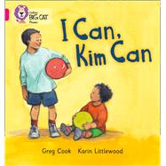 I Can, Kim Can by Cook , Greg; Littlewood, Karin, 9780007507900
