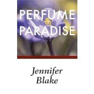Perfume of Paradise by Blake, Jennifer, 9780759257900