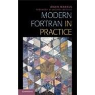Modern Fortran in Practice by Markus, Arjen; Metcalf, Michael, 9781107017900