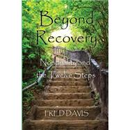 Beyond Recovery by Davis, Fred; Ames, John, 9781502887900