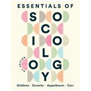 Essentials of Sociology eBook & Learning Tools with Ebook, InQuizitive, Writing Tutorials, Animations, Video Clips, Everyday Sociology Blog Quizzes, and Employing Your Sociological Imagination Activities by Anthony Giddens; Mitchell Duneier; Richard P Appelbaum; Deborah Carr, 9780393537901
