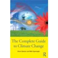 The Complete Guide to Climate Change by Brian Dawson;, 9780415477901