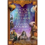 Magical Worlds of Philip Pullman : A Treasury of Fascinating Facts by Colbert, David, 9780425207901
