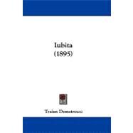 Iubita by Demetrescu, Traian, 9781104277901