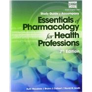 Study Guide for Woodrow/Colbert/Smith's Essentials of Pharmacology for Health Professions, 7th by Woodrow, Ruth; Colbert, Bruce; Smith, David M., 9781285077901