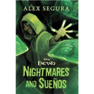 Encanto: Nightmares and Sue�os by Segura, Alex, 9781368097901