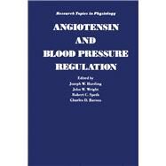 Angiotensin and Blood Pressure Regulation by Harding, Joseph W., 9780123247902