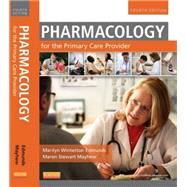 Pharmacology for the Primary Care Provider by Edmunds, Marilyn Winterton, Ph.D.; Mayhew, Maren Stewart, 9780323087902