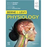 Berne & Levy Physiology, 8th Edition by Bruce Koeppen; Bruce Stanton; Julianne Hall; Agnieszka  Swiatecka-Urban, 9780323847902