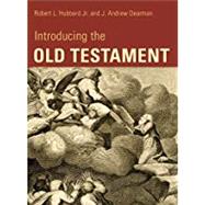 Introducing the Old Testament by Hubbard, Robert L., Jr.; Dearman, J. Andrew, 9780802867902