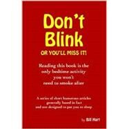 Don't Blink ...or You'll Miss It by Hart, Bill, 9781552127902