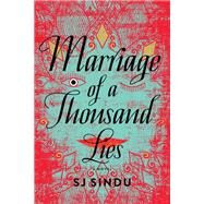 Marriage of a Thousand Lies by SINDU, SJ, 9781616957902