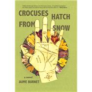 Crocuses Hatch from Snow by Burnet, Jaime, 9781771087902