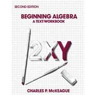Beginning Algebra by Charles P. McKeague, 9780124847903