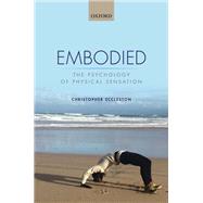 Embodied The psychology of physical sensation by Eccleston, Christopher, 9780198727903