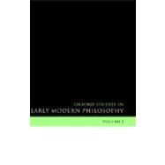 Oxford Studies in Early Modern Philosophy Volume I by Garber, Daniel; Nadler, Steven, 9780199267903