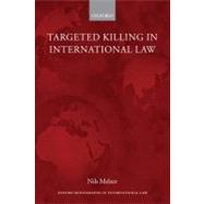 Targeted Killing in International Law by Melzer, Nils, 9780199577903