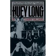 Huey Long by WILLIAMS, T. HARRY, 9780394747903