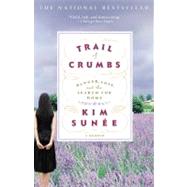 Trail of Crumbs by Sune, Kim, 9780446697903