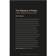 The Stylistics of Poetry Context, cognition, discourse, history by Verdonk, Peter, 9781441167903