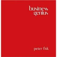 Business Genius A More Inspired Approach to Business Growth by Fisk, Peter, 9781841127903