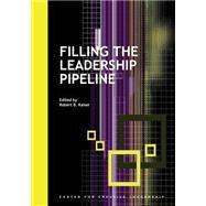Filling the Leadership Pipeline by Kaiser, Robert Blair, 9781882197903