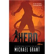 Hero by Grant, Michael, 9780062467904