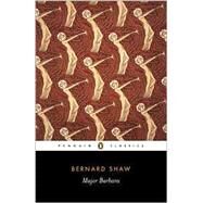 Major Barbara by Shaw, George Bernard; Laurence, Dan H.; Morgan, Margery, 9780140437904