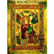 The Book of Kells: An Illustrated Introduction to the Manuscript in Trinity College, Dublin by MEEHAN, BERNARD, 9780500277904