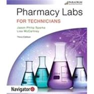 PHARMACY LABS FOR TECHNICIANS by Sparks, Jason P., 9780763867904