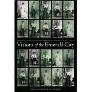 Visions of the Emerald City by Overmyer-velazquez, Mark, 9780822337904