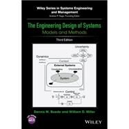 The Engineering Design of Systems Models and Methods by Buede, Dennis M.; Miller, William D., 9781119027904