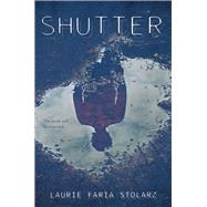 Shutter by Stolarz, Laurie Faria, 9781484727904