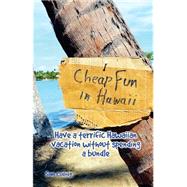 Cheap Fun in Hawai'i by Cudney, Sam, 9781502917904
