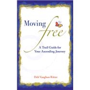 Moving Free by Ritter, Deb Vaughan, 9781504377904