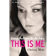 This Is Me by Metz, Chrissy; O'Leary, Kevin Carr (CON), 9780062837905