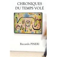 Chroniques Du Temps Vol by Pineri, Riccardo, 9781500787905
