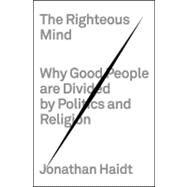 The Righteous Mind by Haidt, Jonathan, 9780307377906