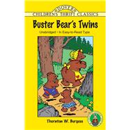 Buster Bear's Twins by Burgess, Thornton W., 9780486407906