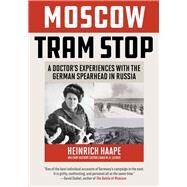 Moscow Tram Stop by Haape, Heinrich; Luther, Craig, 9780811737906